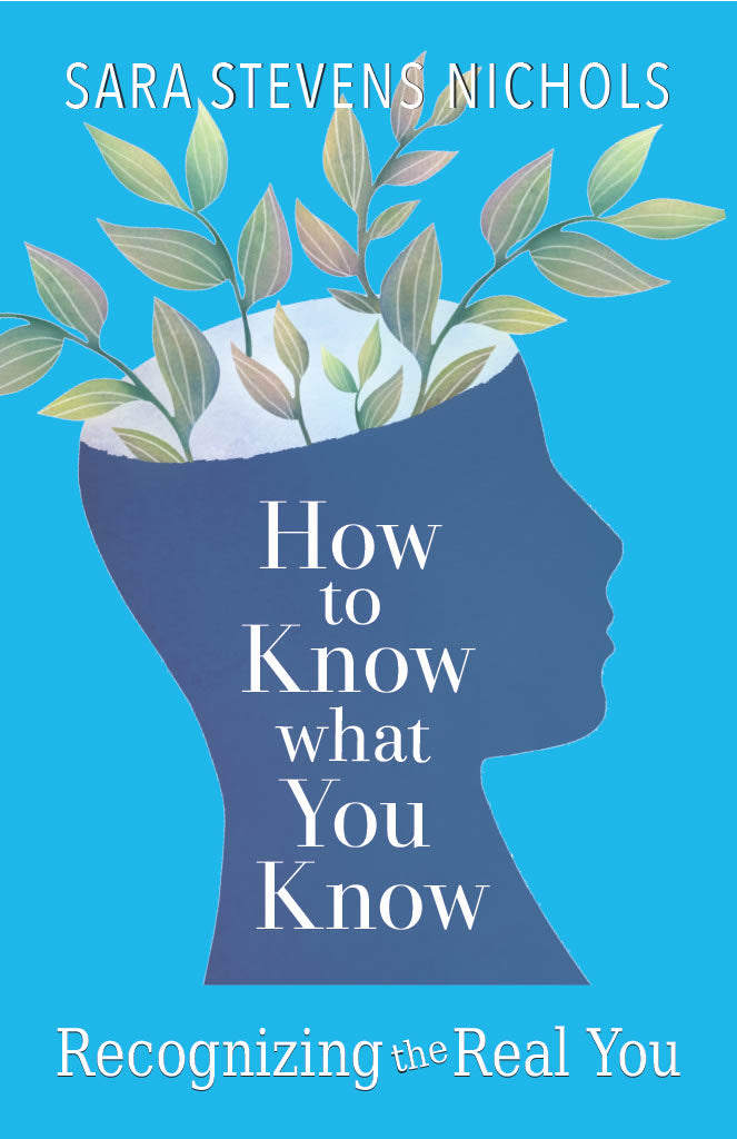 HOW TO KNOW WHAT YOU KNOW