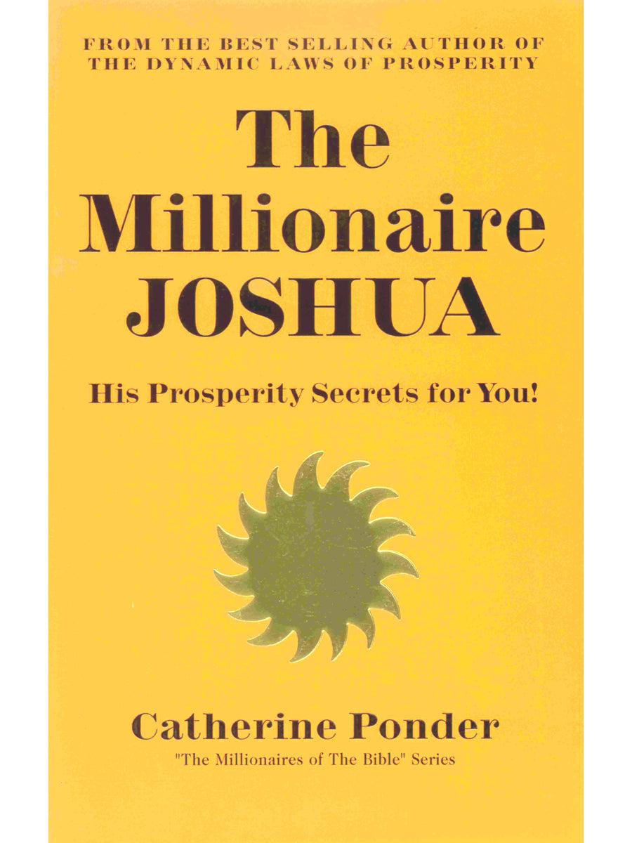 The Millionaire Joshua: His Prosperity Secrets for You!