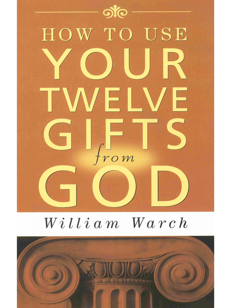 How to Use Your 12 Gifts from God