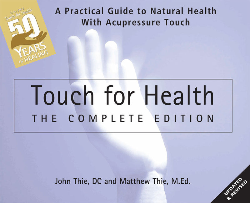 Touch for Health: The 50th Anniversary Complete Edition