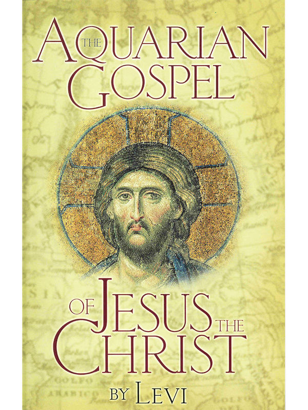 The Aquarian Gospel of Jesus the Christ (Hardcover)