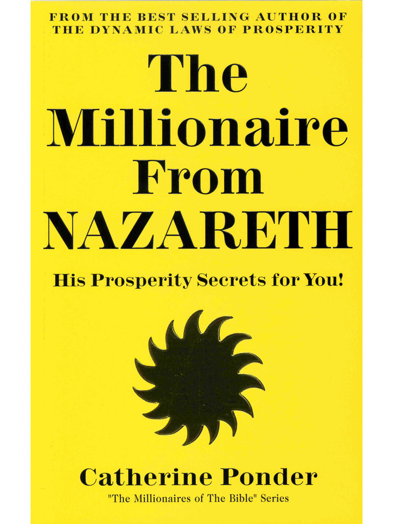 The Millionaire From Nazareth: His Prosperity Secrets for You!