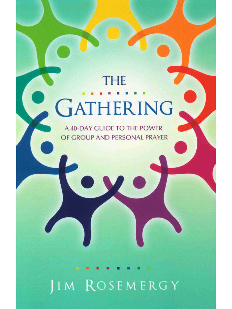 The Gathering: A 40-Day Guide to the Power of Group and Personal Prayer