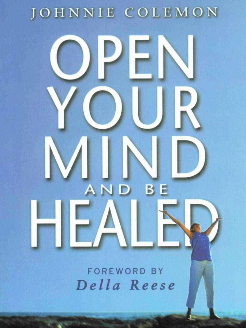 Open Your Mind & Be Healed