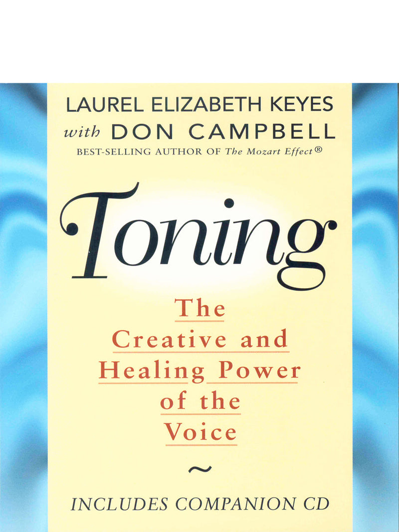 Toning: The Creative and Healing Power of the Voice