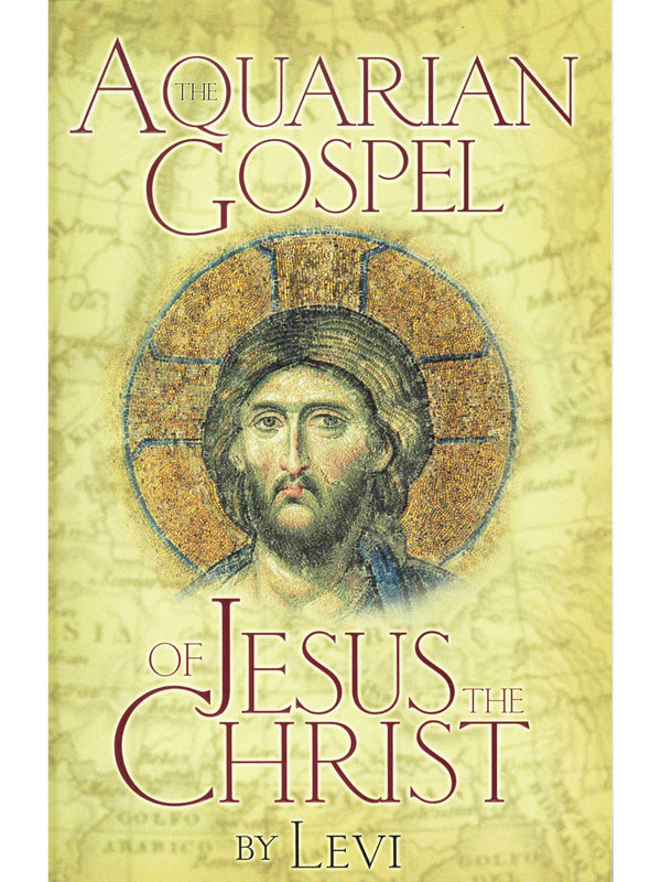 The Aquarian Gospel of Jesus the Christ (Paperback)