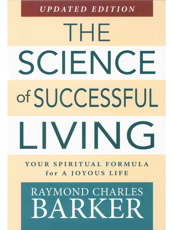 The Science of Successful Living: Your Spiritual Formula for a Joyous Life