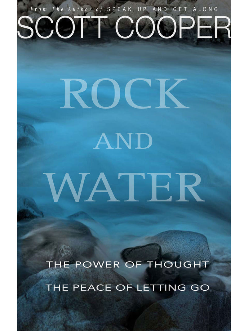 Rock and Water: The Power of Thought ~ The Peace of Letting Go