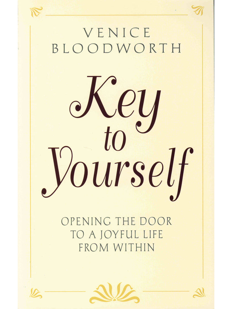 Key To Yourself: Opening the Door to a Joyful Life from Within